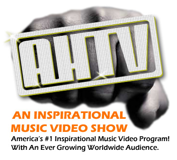 AHTV - An Inspirational Music Video Show
